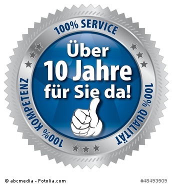 Über 10 Jahre für Sie da! 100% Qualität – Service – Kompetenz © abcmedia – Fotolia.com